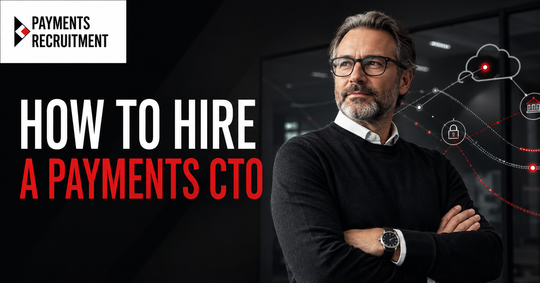 How to Hire a CTO for a Payments Scale-Up featured image