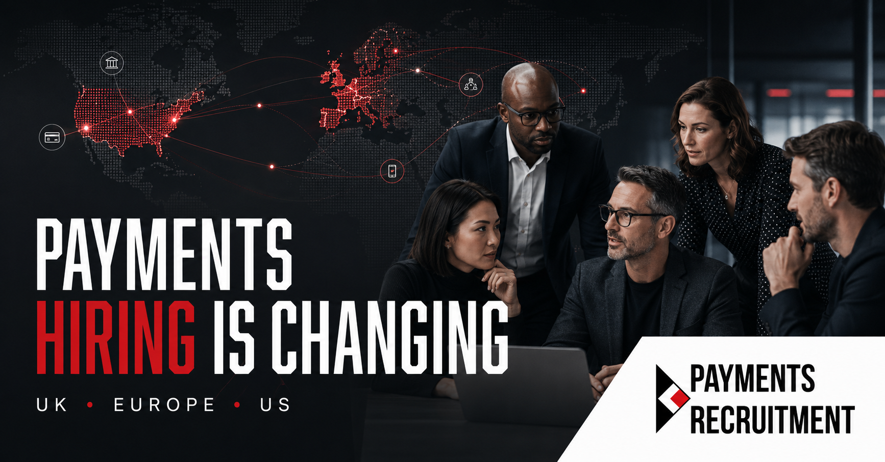 Payments Hiring Is Changing  - And Specialist Talent Is Still Hard to Find featured image